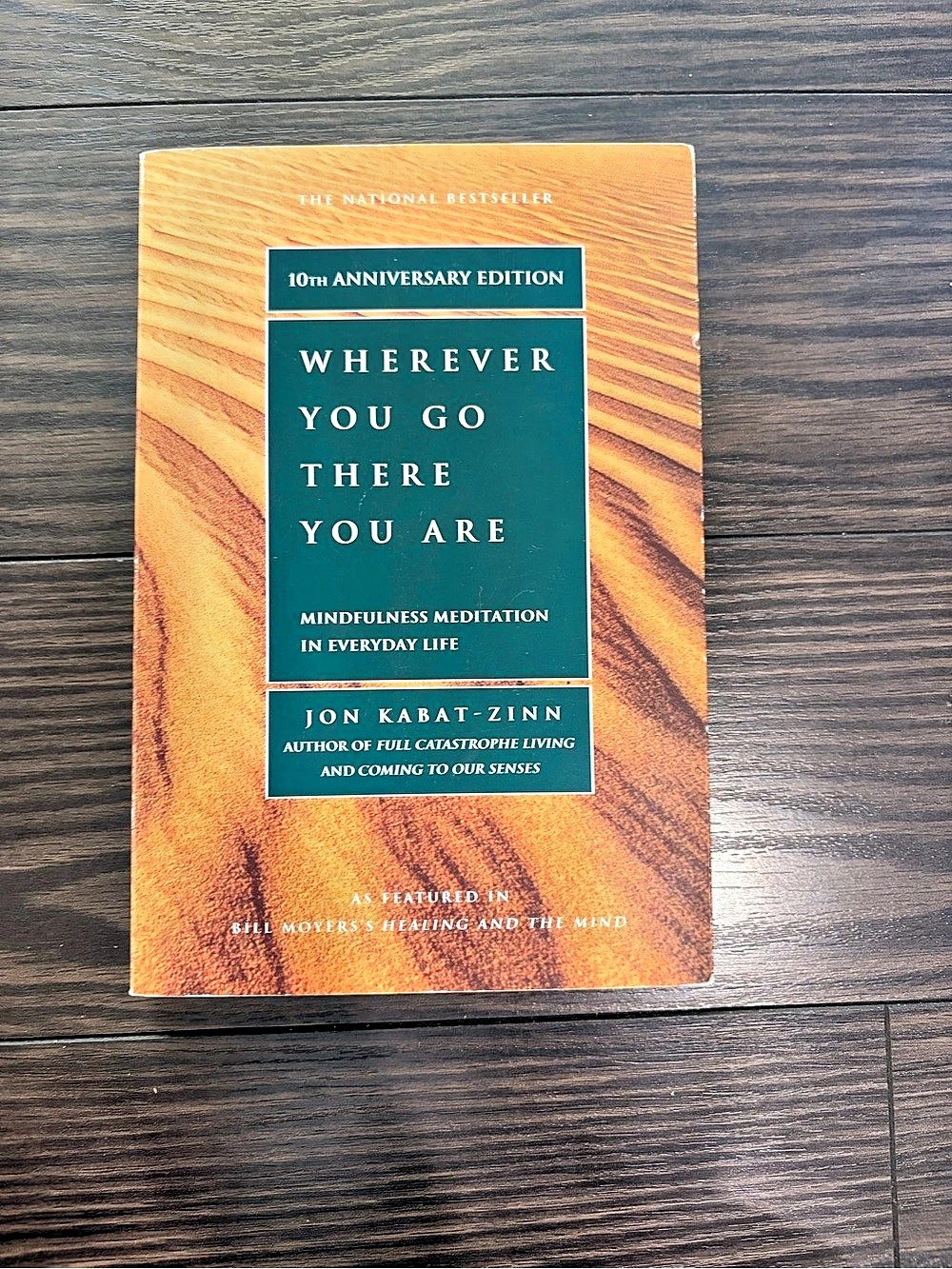 Hyperion Wherever You Go, There You Are: Mindfulness Meditation in Everyday Life